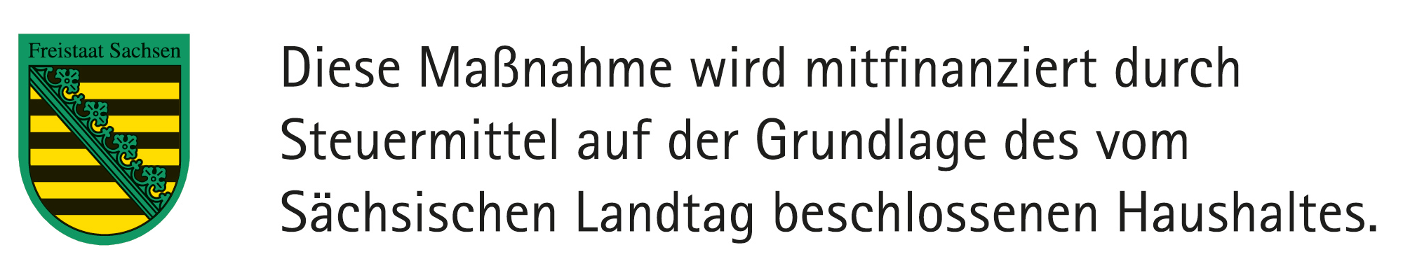 Diese Maßnahme wird mitfinanziert durch Steuermittel auf der Grundlage des vom Sächsischen Landtag beschlossenen Haushaltes.